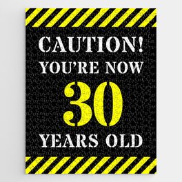[ Thumbnail: 30th Birthday - Warning Stripes and Stencil Style Text Jigsaw Puzzle ]