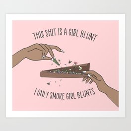 Girl Blunt Art Print