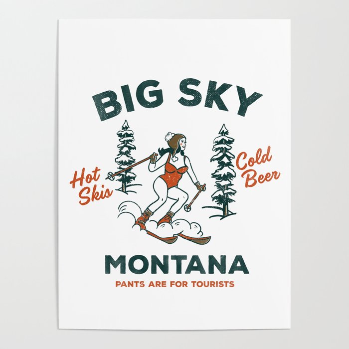 Big Sky Montana: Pants Are For Tourists. Cute & Funny Beer & Ski Design Poster