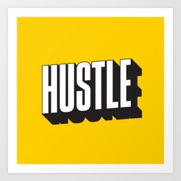 Hustle Pop Art Art Print