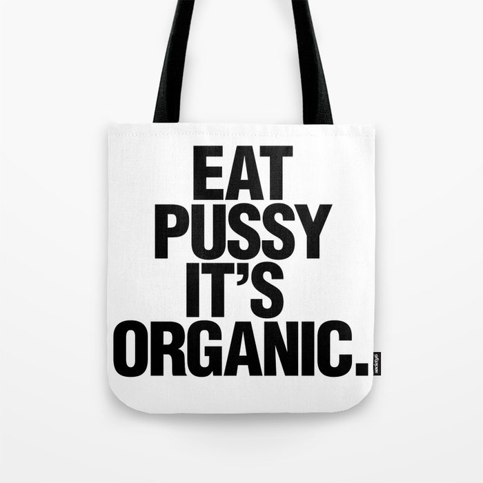 Eat It S Organic Tote Bag By Epio Society6 Eat It S Organic Tote Bag
