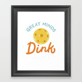 Great Minds Dink Alike Framed Art Print