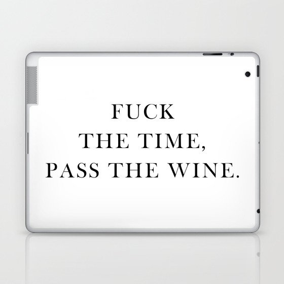 Pass The Wine Funny Quote Laptop & iPad Skin