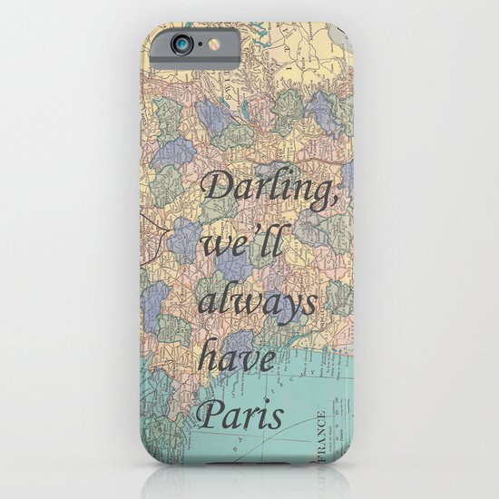 We'll Always Have Paris iPhone & iPod Case