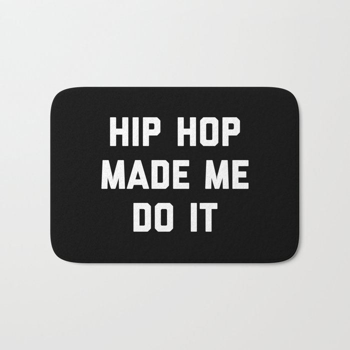 Hip Hop Do It Music Quote Bath Mat