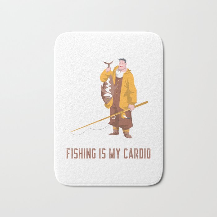 Fishing Is My Cardio Bath Mat