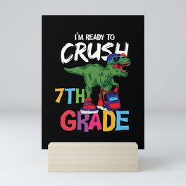 I'm Ready To Crush 7th Grade Dinosaur Mini Art Print