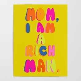 Mom, I Am A Rich Man Poster