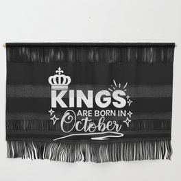Kings Are Born In October Birthday Quote Wall Hanging