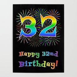 [ Thumbnail: 32nd Birthday - Fun Rainbow Spectrum Gradient Pattern Text, Bursting Fireworks Inspired Background Poster ]