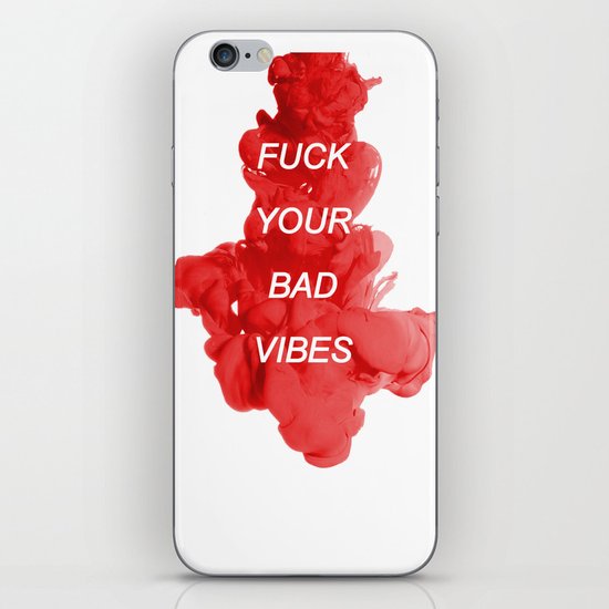 fuck your bad vibes iPhone & iPod Skin