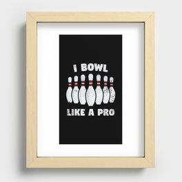 I bowl like a pro Recessed Framed Print