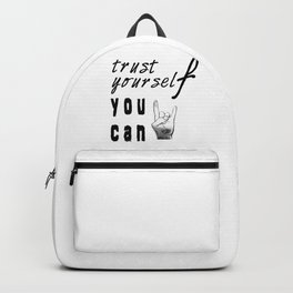 trust yourself , you can Backpack