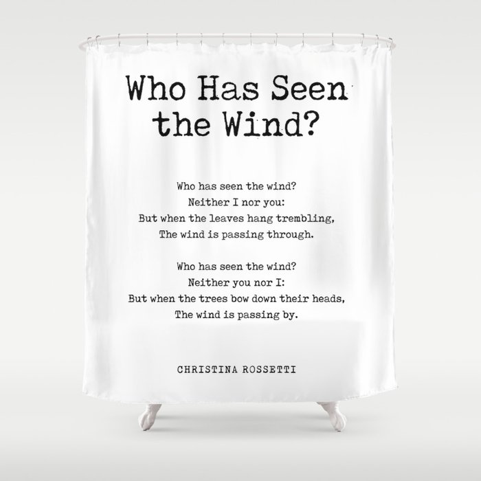 Who Has Seen the Wind - Christina Rossetti Poem - Literature - Typewriter Print 2 Shower Curtain