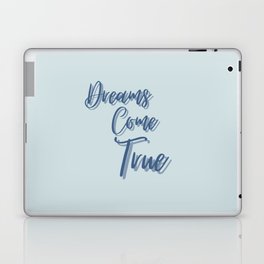 Dreams Come True, Inspirational, Motivational, Empowerment, Blue Laptop Skin