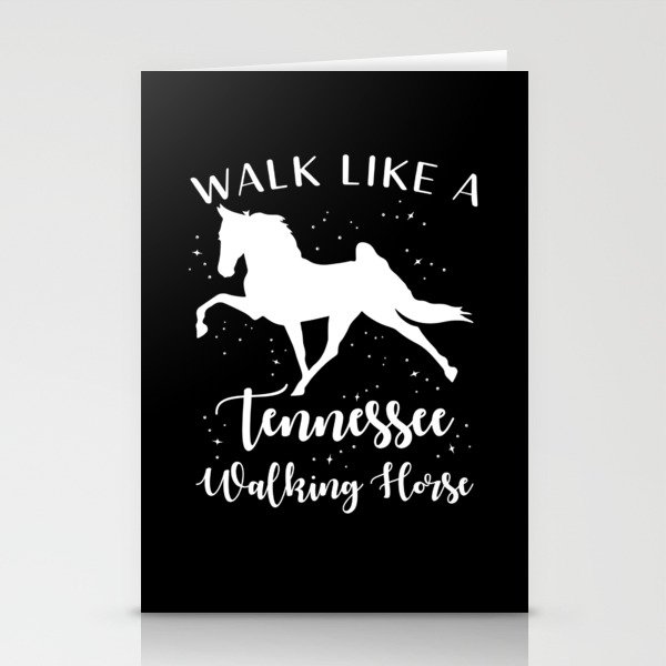 Walk like a Tennessee Walking Horses Stationery Cards