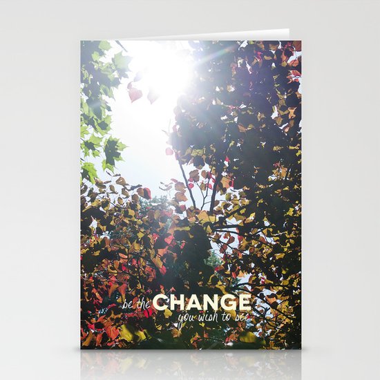 Be The Change You Wish To See Stationery Cards