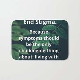 End Stigma. Bath Mat