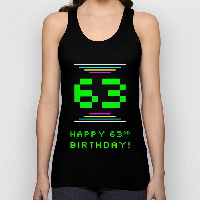 63rd Birthday - Nerdy Geeky Pixelated 8-Bit Computing Graphics Inspired Look Tank Top