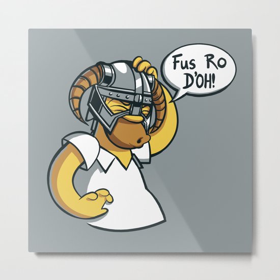Fus Ro D'oh! Metal Print
