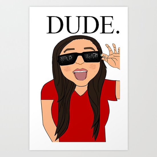 DUDE. Art Print