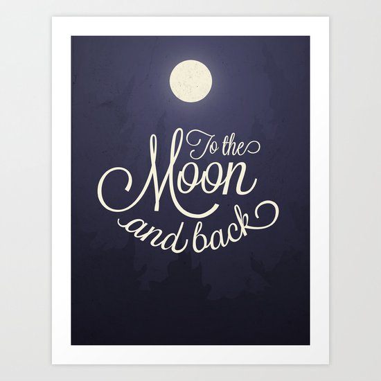 To The Moon and Back Art Print