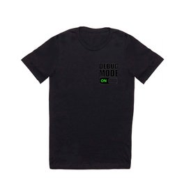 Debug Mode Debugging Nerd Coding Geek T Shirt