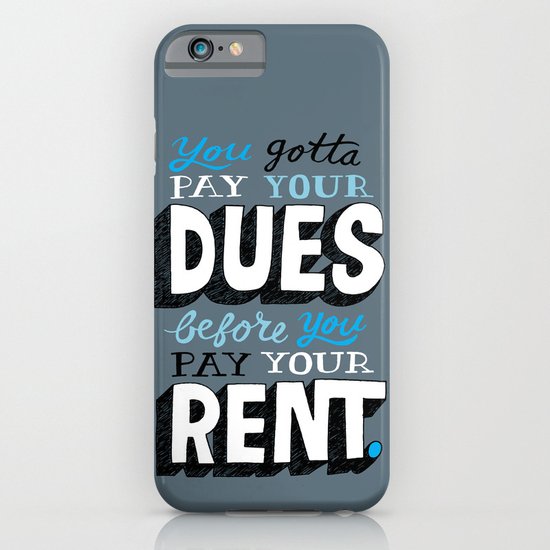 Dues Before Rent iPhone & iPod Case