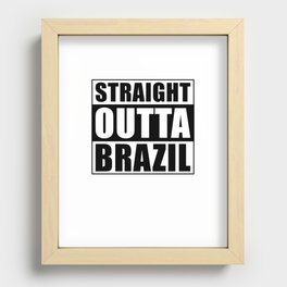 Straight Outta Brazil Recessed Framed Print