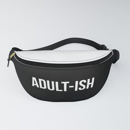 Adult-ish Funny Quote Fanny Pack