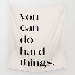 you can do hard things. Wall Tapestry