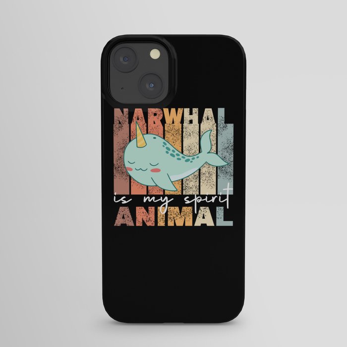 Narwhal Is My Spirit Animal Kawaii Narwale iPhone Case