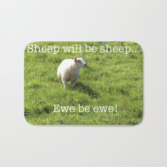 Sheep | Ewe Be Ewe! | Motivational | Humour | Humor Bath Mat