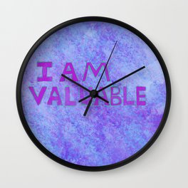 I am Valuable Wall Clock