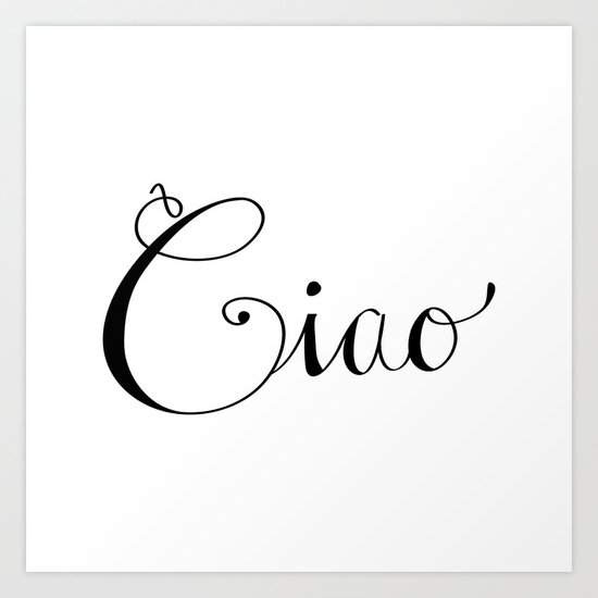 Ciao Art Print