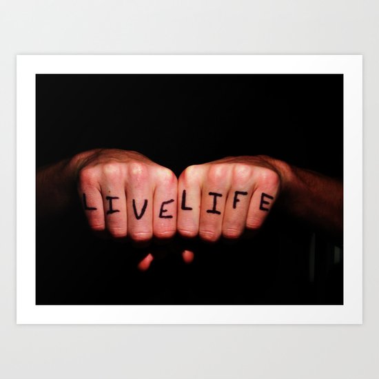 Live Life Art Print