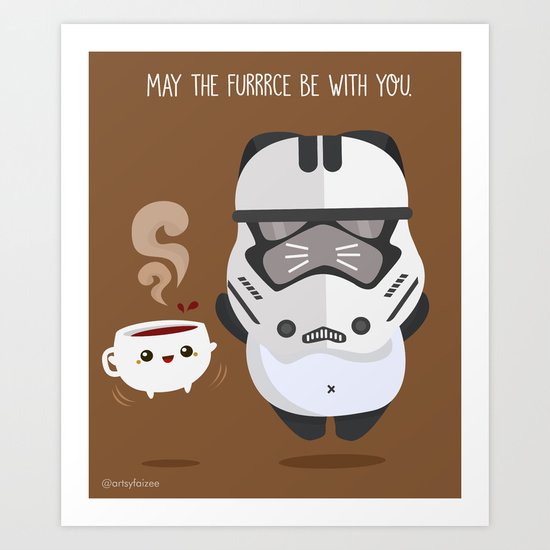 THE FURRCE IS STRONG Art Print