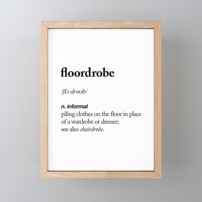 Floordrobe Funny Meme Dictionary Definition Black White Gift For