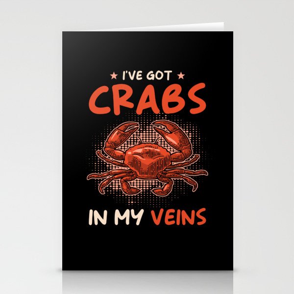 Ive got Crabs in my Veins Stationery Cards