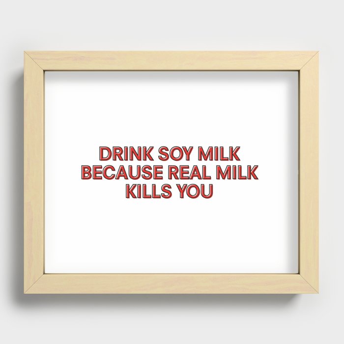 Drink Soy Milk Recessed Framed Print