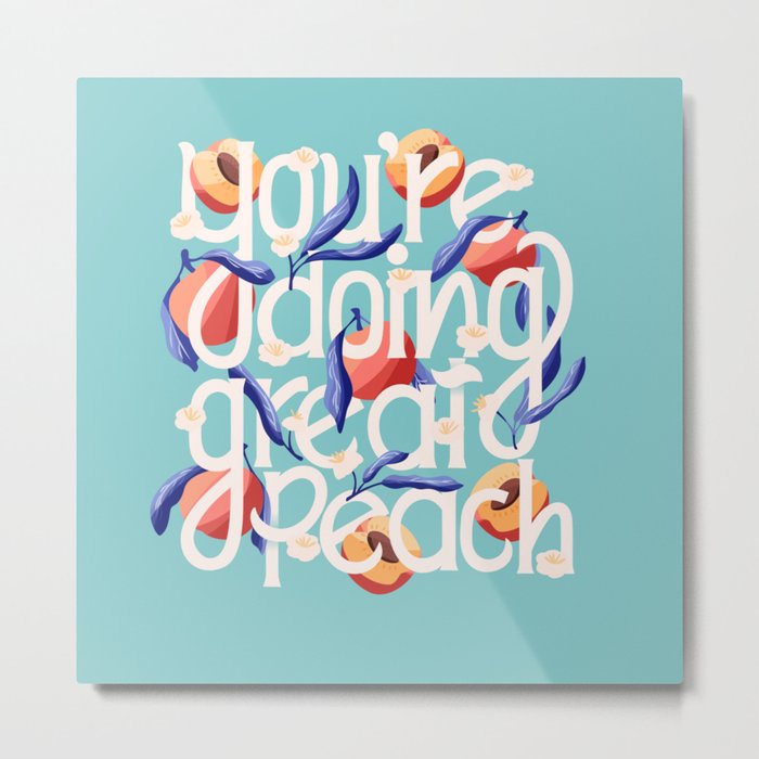 You're doing great peach lettering illustration with peaches VECTOR Metal Print