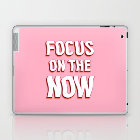 Focus on the Now Laptop & iPad Skin