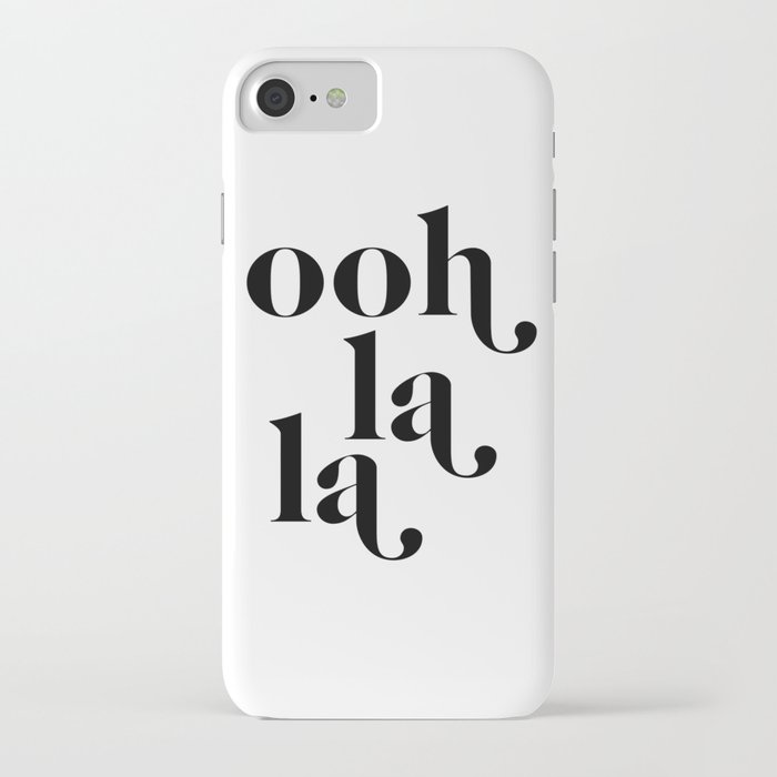 ooh la la iphone case