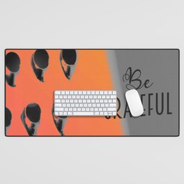 Be Grateful - Fun & Quirky Cheese Grater Pun Desk Mat