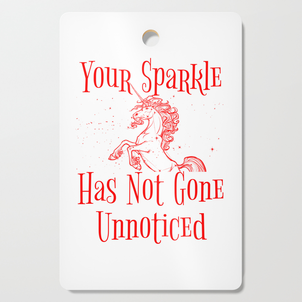 Your Sparkle Has Not Gone Unnoticed (2) 3 Cutting Board by green_cow
