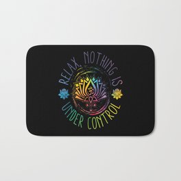 Buddha Quotes Relax Nothing Is Under Control Bath Mat