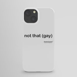 not that gay iPhone Case