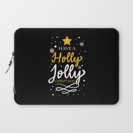 Have A Holly Jolly Christmas Laptop Sleeve