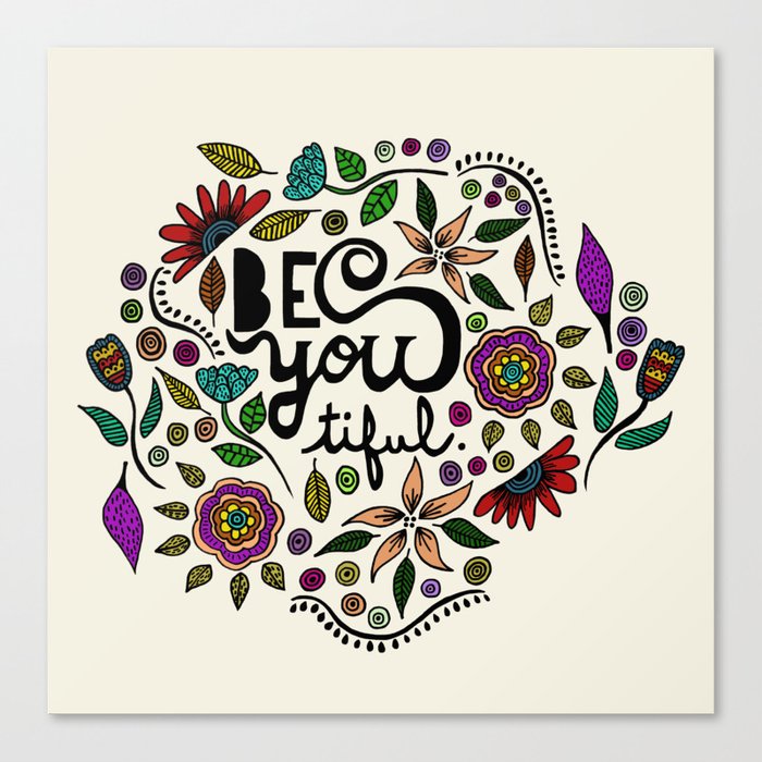 Be You-Tiful Canvas Print