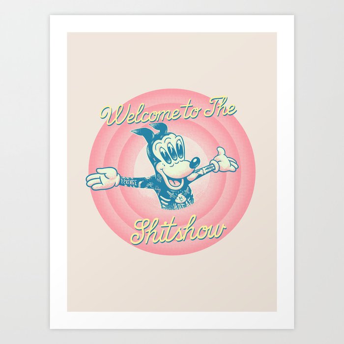 Welcome to the shitshow (pastel colors) Art Print